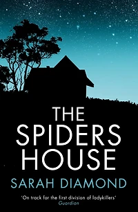 The Spider's House: The most gripping, twisty, exciting psychological suspense novel of the year