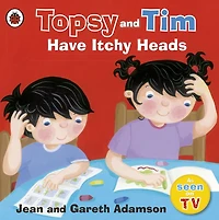 Topsy And Tim Have Itchy Heads