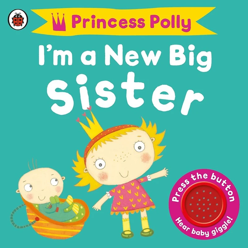 I'm A New Big Sister: Princess Polly book