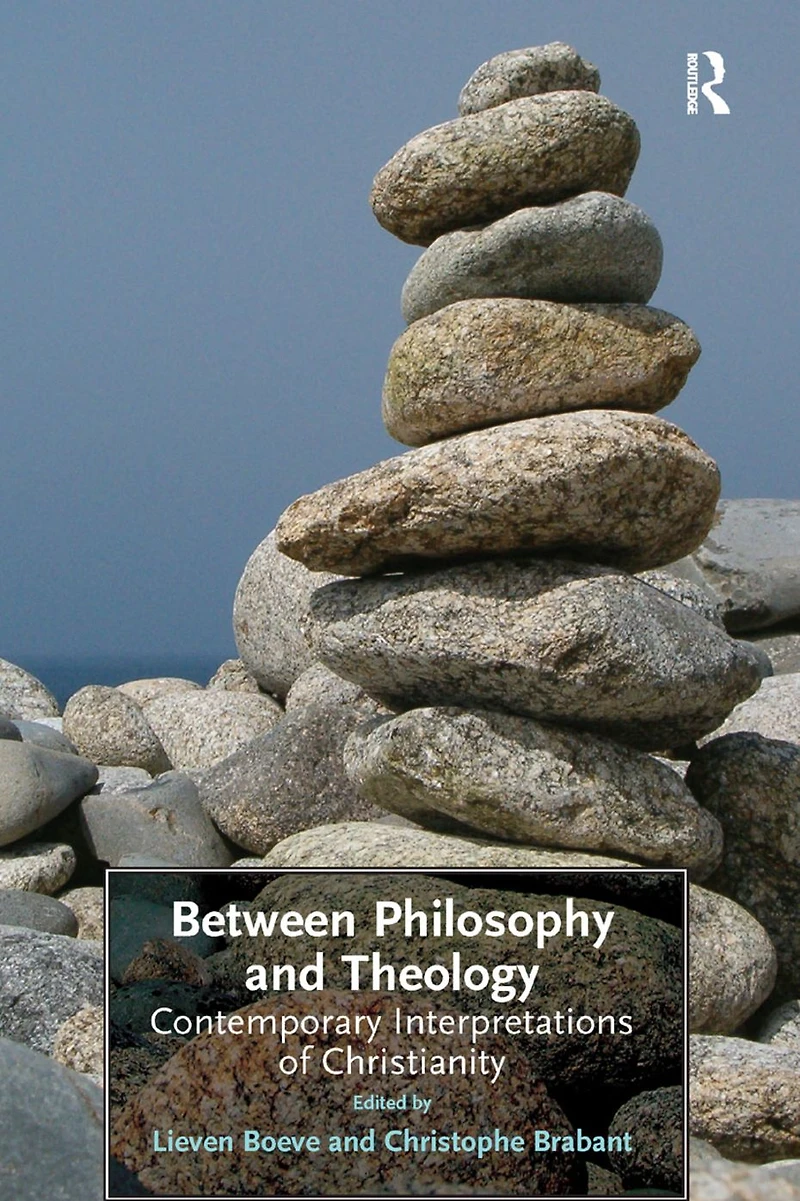 Between Philosophy and Theology: Contemporary Interpretations of Christianity