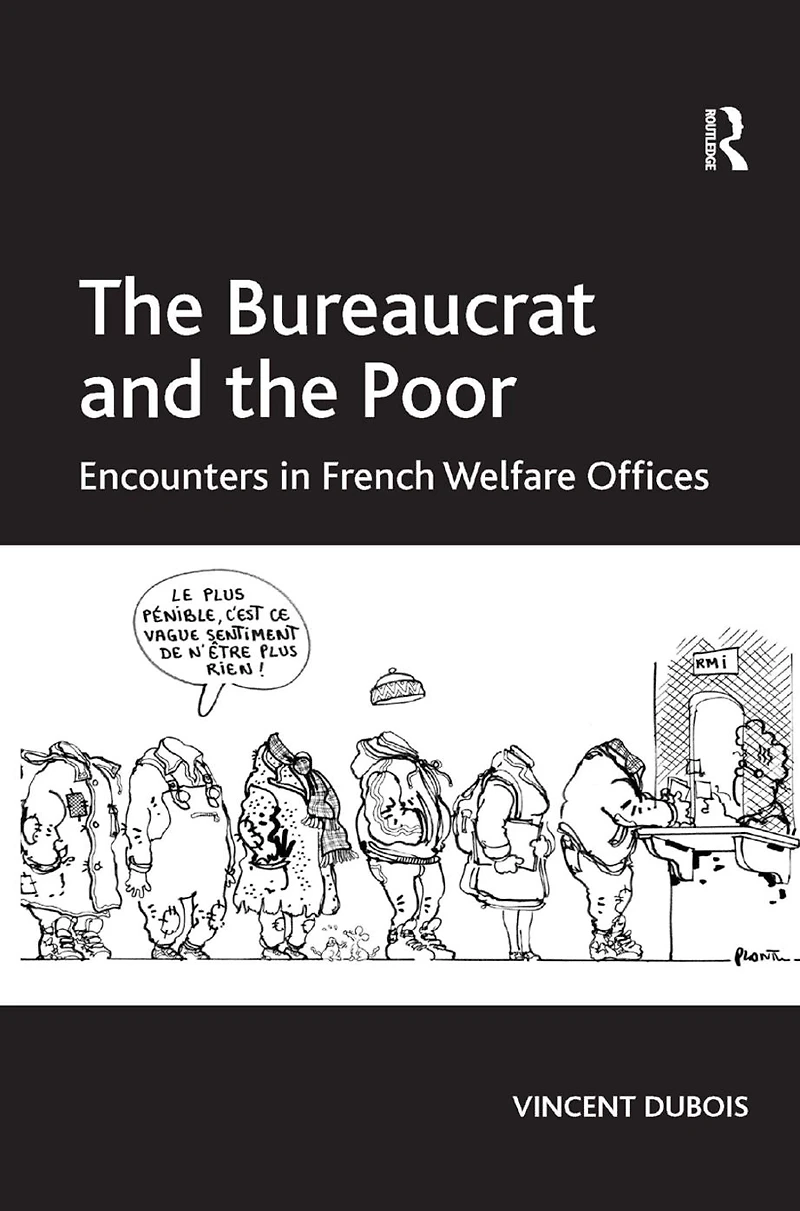 the Bureaucrat and Poor: Encounters French Welfare Offices