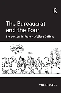 the Bureaucrat and Poor: Encounters French Welfare Offices