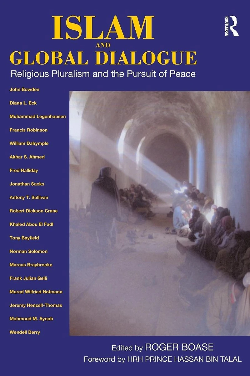 Islam and Global Dialogue: Religious Pluralism the Pursuit of Peace