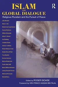 Islam and Global Dialogue: Religious Pluralism the Pursuit of Peace