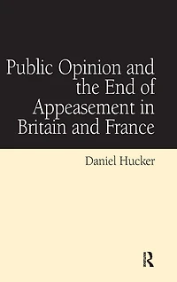Public Opinion and the End of Appeasement Britain France
