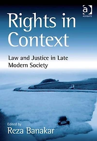 Rights Context: Law and Justice Late Modern Society
