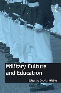 Military Culture and Education: Current Intersections of Academic Cultures
