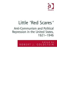 Little 'Red Scares': Anti-Communism and Political Repression the United States, 1921-1946