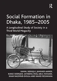 Social Formation Dhaka, 1985-2005: a Longitudinal Study of Society Third World Megacity