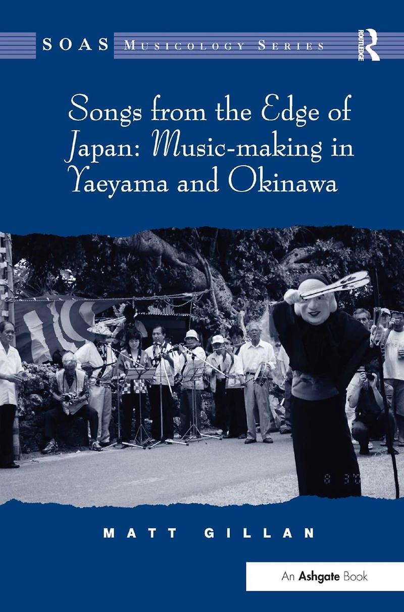 Songs from the Edge of Japan: Music-making Yaeyama and Okinawa