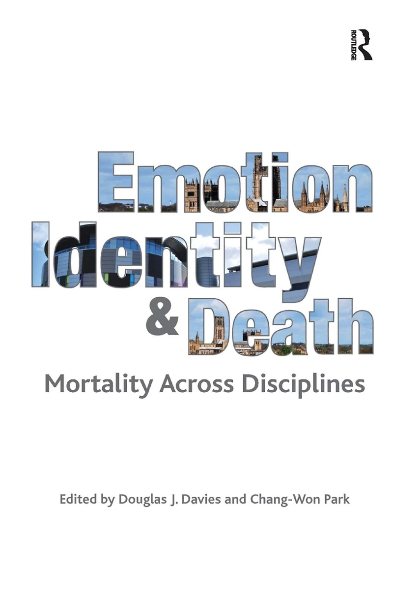 Emotion, Identity and Death: Mortality Across Disciplines