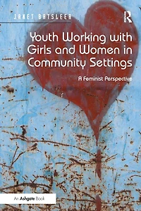 Youth Working with Girls and Women Community Settings: A Feminist Perspective