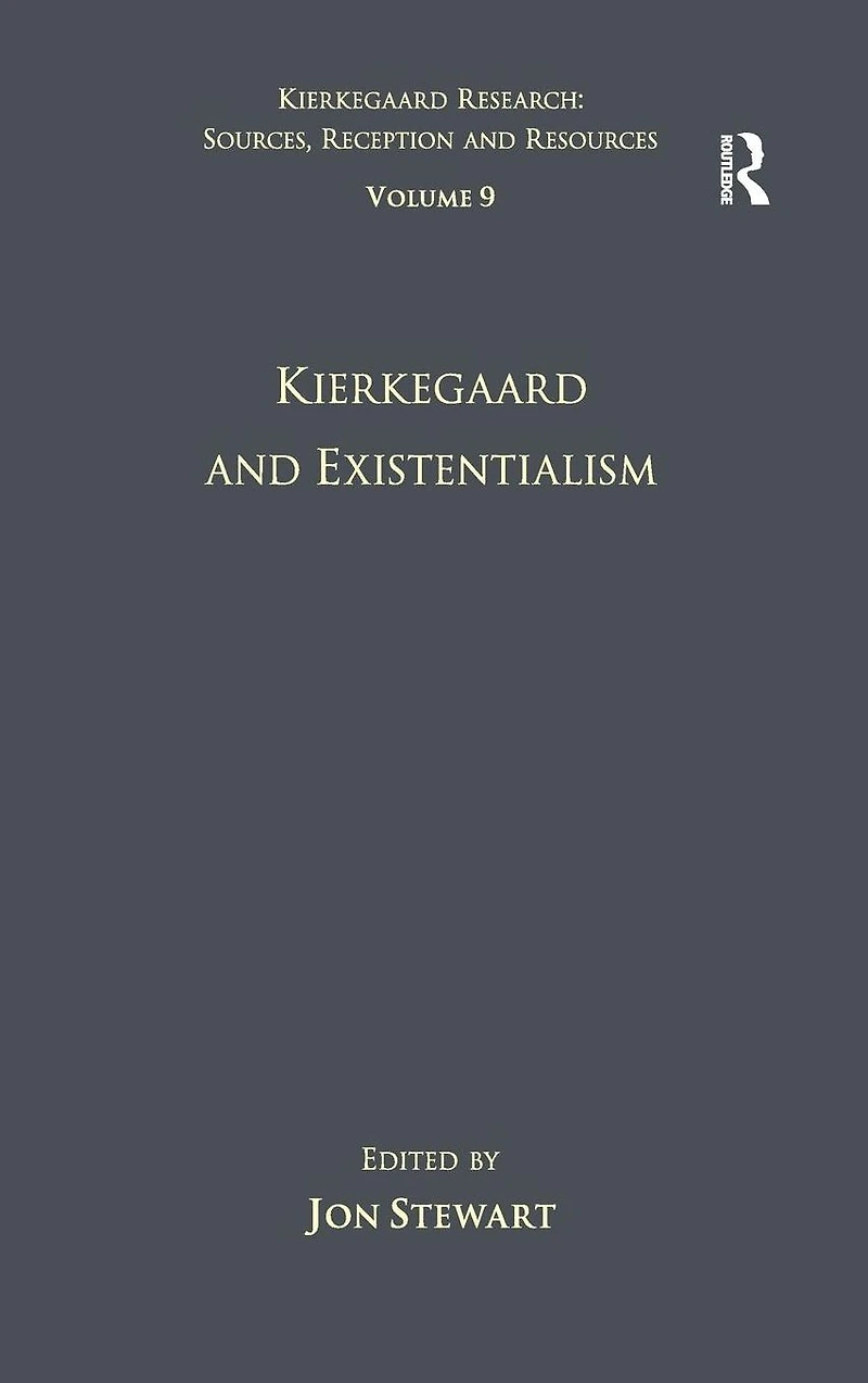 Volume 9: Kierkegaard and Existentialism