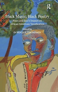 Black Music, Poetry: Blues and Jazz's Impact on African American Versification