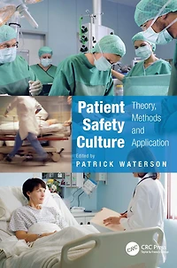 Patient Safety Culture: Theory, Methods and Application