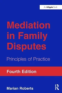 Mediation Family Disputes: Principles of Practice