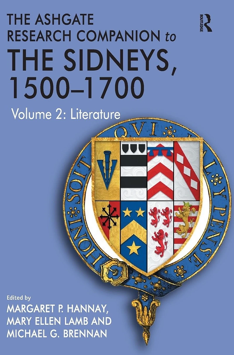 The Ashgate Research Companion to Sidneys, 1500-1700: Volume 2: Literature