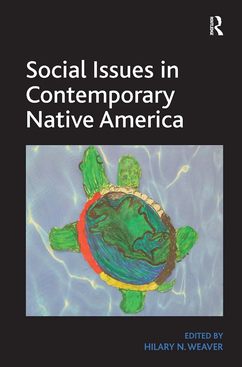 Social Issues Contemporary Native America: Reflections from Turtle Island