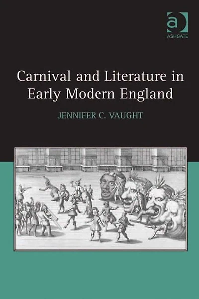 Carnival and Literature Early Modern England