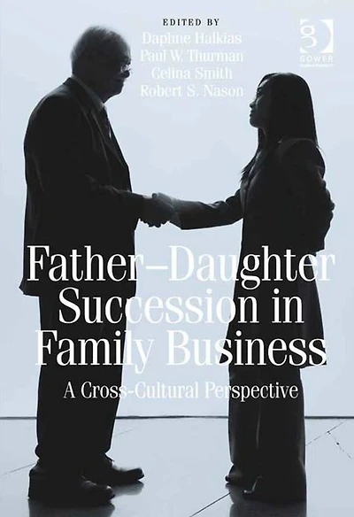 Father-Daughter Succession in Family Business: A Cross-Cultural Perspective