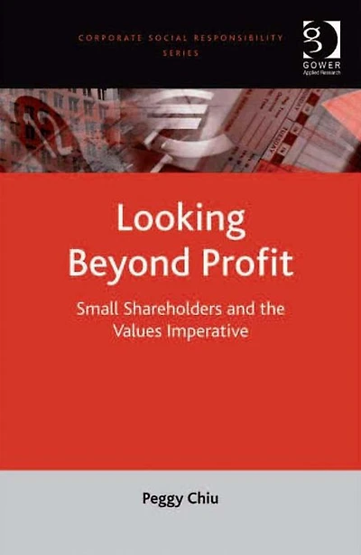 Looking Beyond Profit: Small Shareholders and the Values Imperative