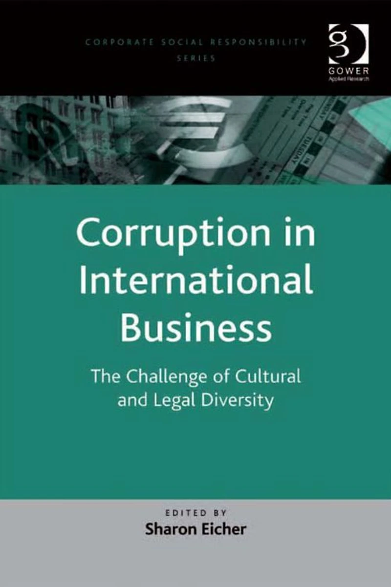 Corruption International Business: The Challenge of Cultural and Legal Diversity