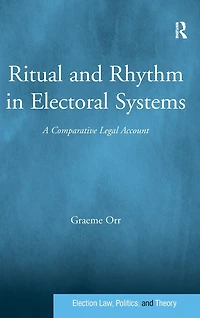 Ritual and Rhythm Electoral Systems: A Comparative Legal Account
