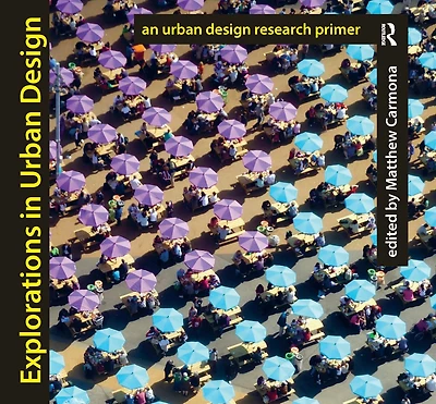 Explorations Urban Design: An Design Research Primer
