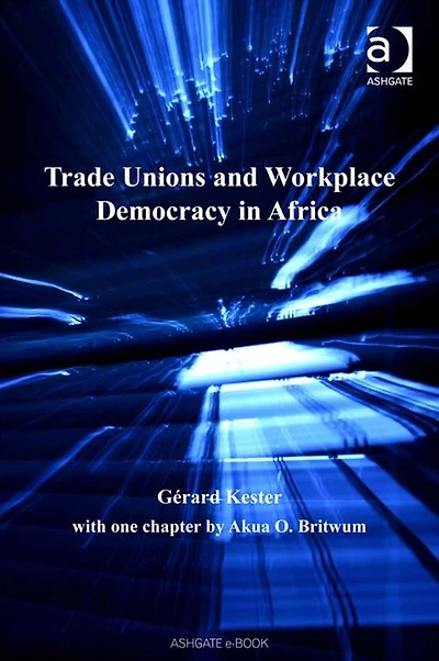 Trade Unions and Workplace Democracy Africa