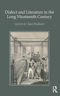 Dialect and Literature the Long Nineteenth Century