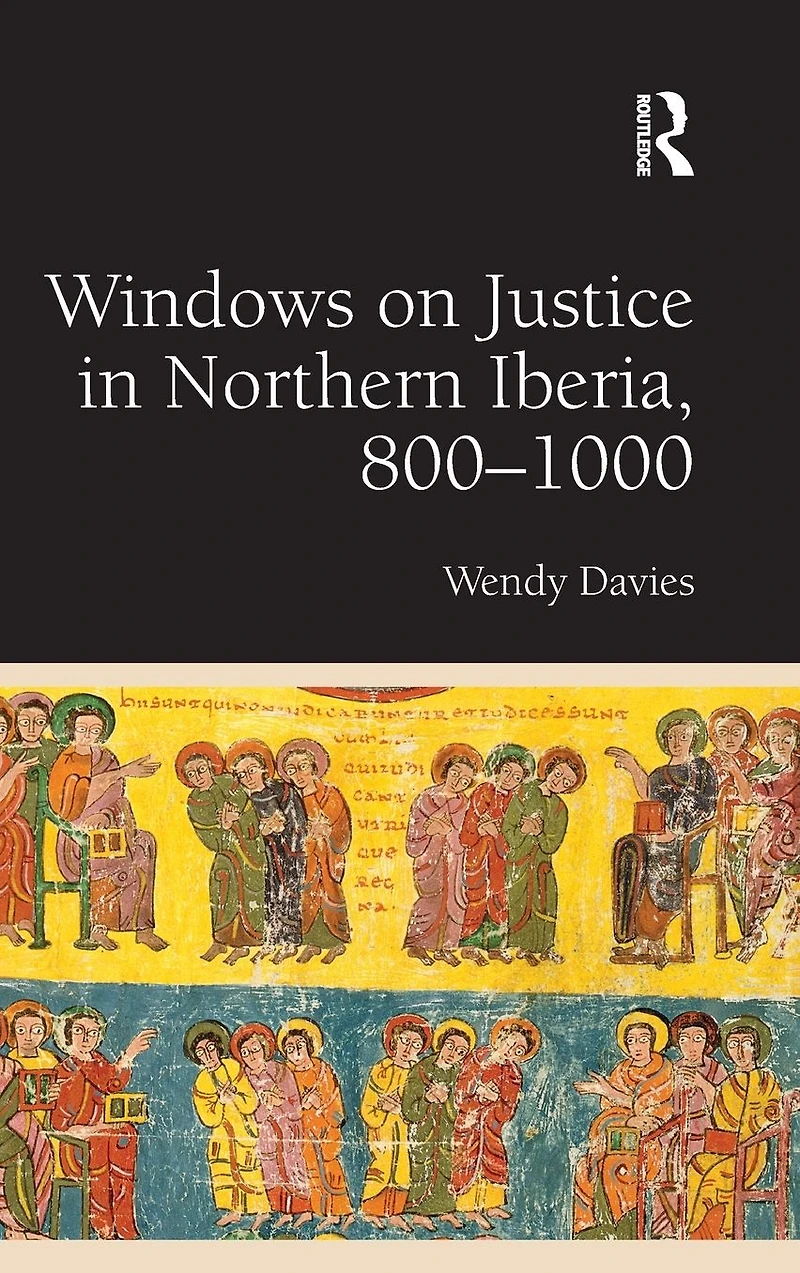 Windows on Justice Northern Iberia, 800-1000