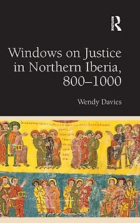 Windows on Justice Northern Iberia, 800-1000