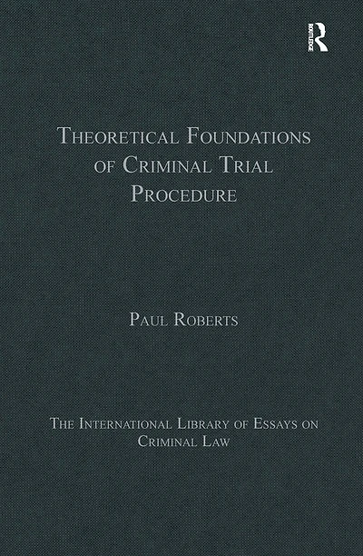 Theoretical Foundations of Criminal Trial Procedure