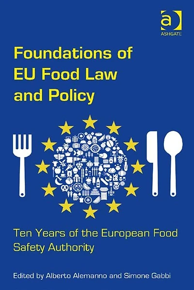 Foundations of EU Food Law and Policy: Ten Years the European Safety Authority