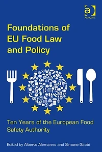 Foundations of EU Food Law and Policy: Ten Years the European Safety Authority