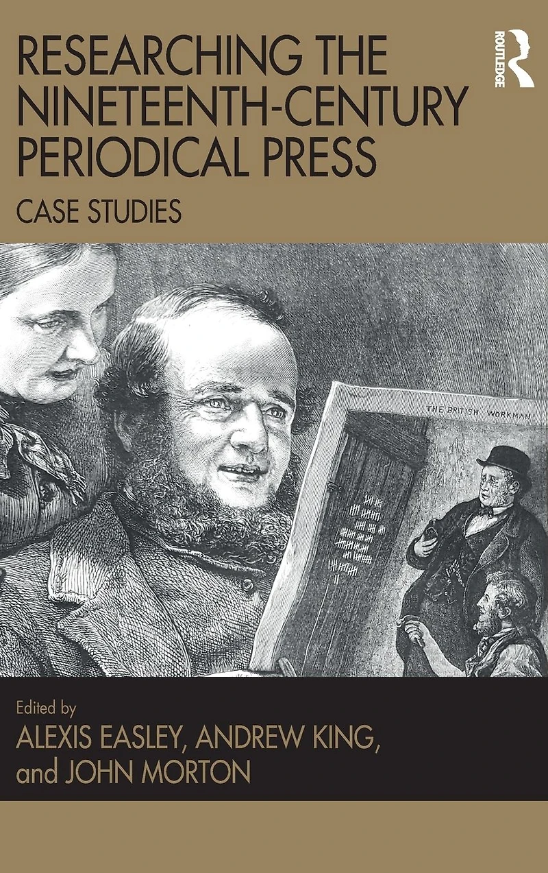Researching the Nineteenth-Century Periodical Press: Case Studies