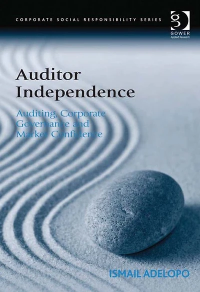 Auditor Independence: Auditing, Corporate Governance and Market Confidence