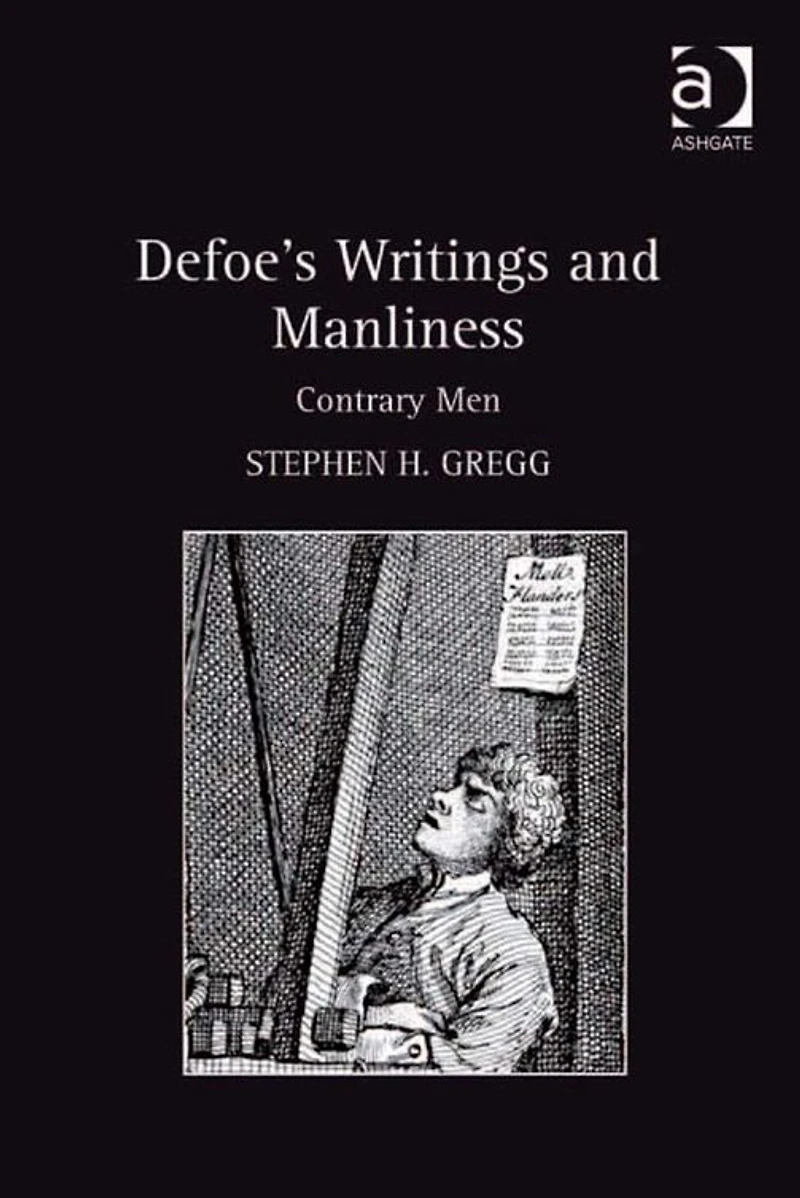 Defoe's Writings and Manliness: Contrary Men