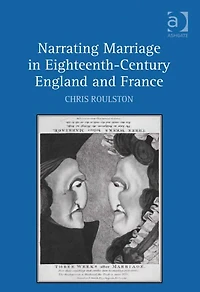 Narrating Marriage Eighteenth-Century England and France