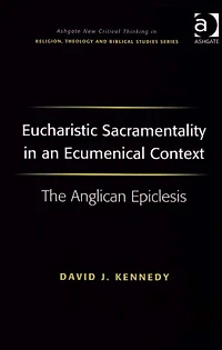 Eucharistic Sacramentality an Ecumenical Context: The Anglican Epiclesis