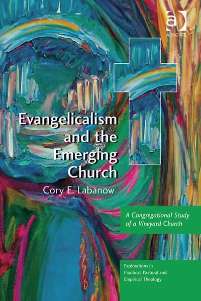 Evangelicalism and the Emerging Church: a Congregational Study of Vineyard Church