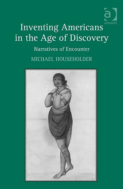 Inventing Americans the Age of Discovery: Narratives Encounter