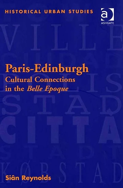 Paris-Edinburgh: Cultural Connections the Belle Epoque