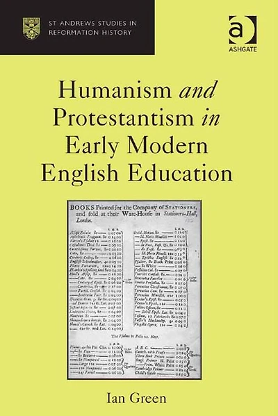 Humanism and Protestantism Early Modern English Education