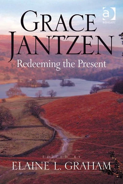 Grace Jantzen: Redeeming the Present