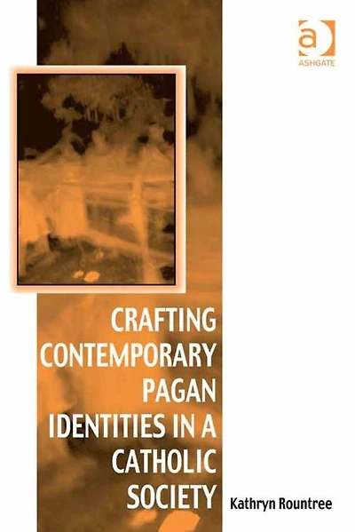Crafting Contemporary Pagan Identities a Catholic Society
