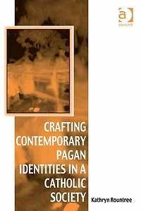 Crafting Contemporary Pagan Identities a Catholic Society