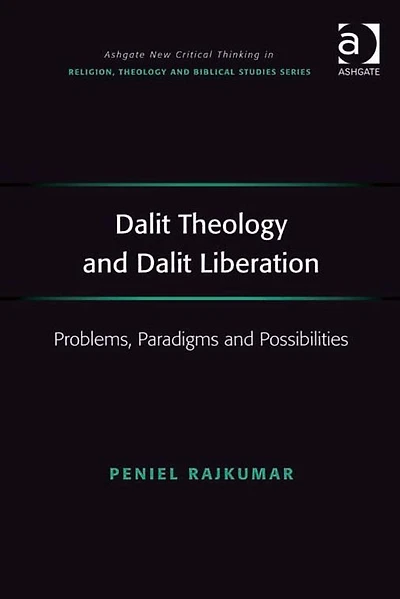 Dalit Theology and Liberation: Problems, Paradigms Possibilities
