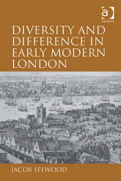 Diversity and Difference Early Modern London