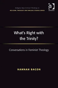 What's Right with the Trinity?: Conversations Feminist Theology